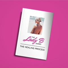 Lady B Diaries: The Healing Process